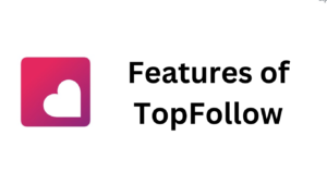 Features of TopFollow-Tags APK 